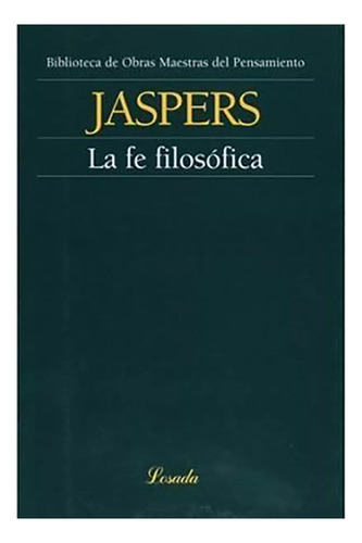 La Fe Filosofica - Jaspers - Losada - #d