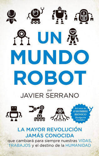 Un Mundo Robot, De Serrano Martínez, Javier. Editorial Guadalmazán, Tapa Blanda En Español