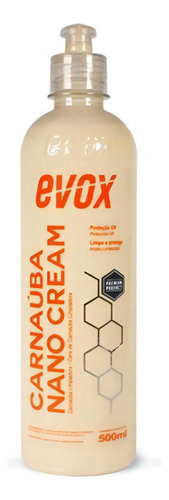 Cera Carnaúba Liquida Nano Proteção Uv Cream 500ml Evox Limp