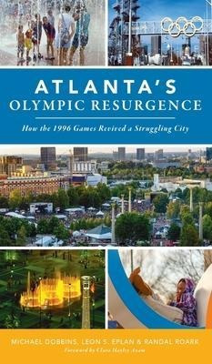 Libro Atlanta's Olympic Resurgence : How The 1996 Games R...