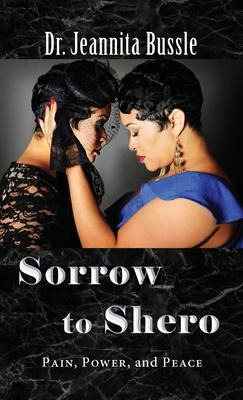 Libro Sorrow To Shero : Pain, Power, And Peace - Dr Jeann...