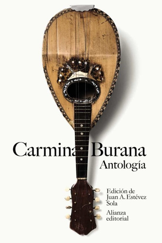 Carmina Burana Antología, Juan Antonio Estévez Sola, Alianza