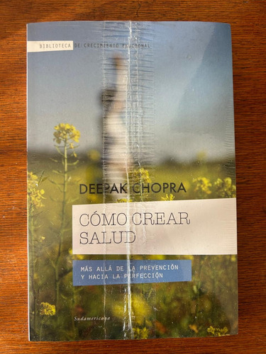 Cómo Crear Salud - Deepak, Chopra, Nuevo Y Sellado