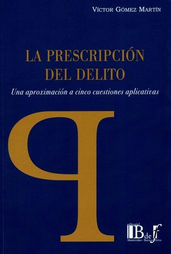 Libro Prescripción Del Delito. Una Aproximación A Cinco Cue