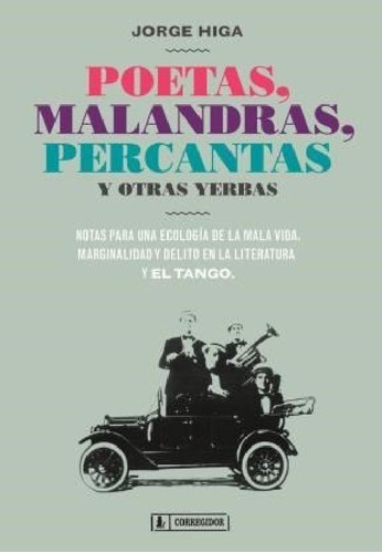 Poetas Malandras Percantas Y Otras Yerbas - Higa Jorge (pap