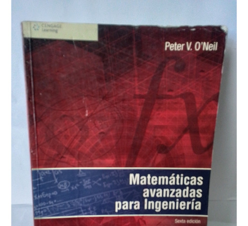 Matematicas Avanzadas Para Ingenieria  Peter O Neal  6 Ed 