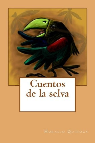 Cuentos De La Selva (spanish Edition)