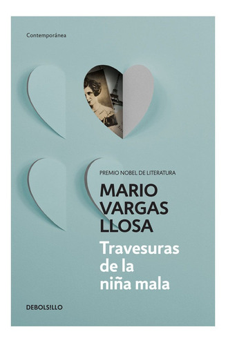 Travesuras de la niña mala, de Mario Vargas Llosa., vol. 0.0. Editorial Debolsillo, tapa blanda, edición 1.0 en español, 2016