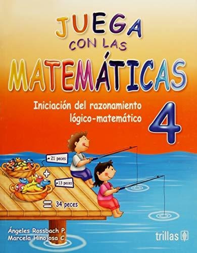 Juega Con Las Matemáticas 4 Iniciación Trillas