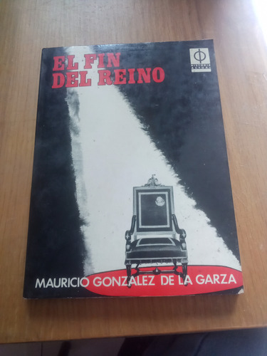 El Fin Del Reino - Mauricio Gonzalez De La Garza