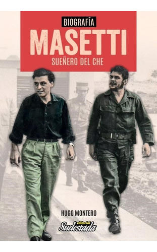 Masetti - Sueñero Del Che - Hugo Montero, De Montero, Hug 