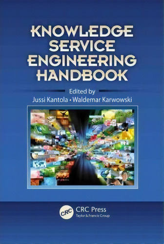 Knowledge Service Engineering Handbook, De Jussi Kantola. Editorial Taylor Francis Inc, Tapa Dura En Inglés