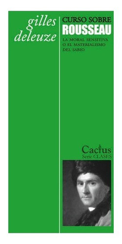 Curso Sobre Rousseau. Gilles Deleuze. Cactus