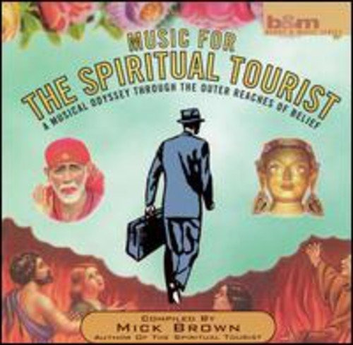 Cd Music For The Spiritual Tourist - Mick Brown