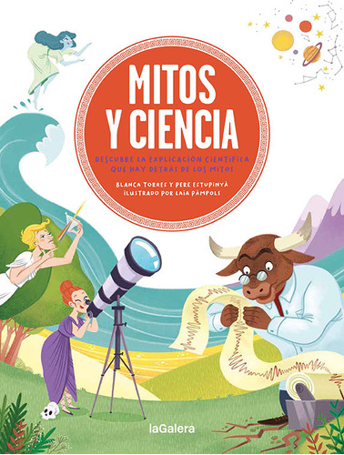 Mitos Y Ciencia, De Pere Estupinya. Editorial La Galera, Tapa Dura En Español, 2022