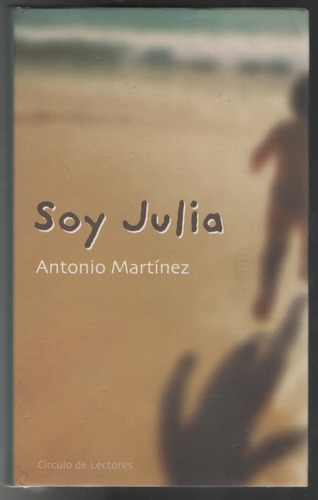 Soy Julia.  Antonio Martínez