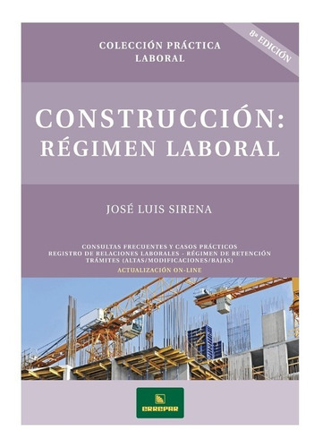 Construccion: Regimen Laboral - Sirena, José Luis - Errepar