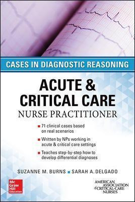 Acute & Critical Care Nurse Practitioner: Cases In Diagno...
