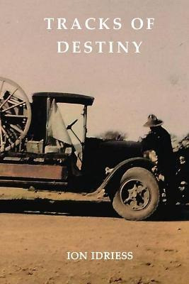 Libro Tracks Of Destiny : From Derby To Tennant Creek - I...