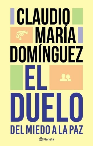 Duelo, El, De Dominguez, Claudio Maria. Editorial Planeta, Tapa Encuadernación En Tapa Blanda O Rústica En Español