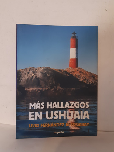 Más Hallazgos En Ushuaia De Livio Fernandez 