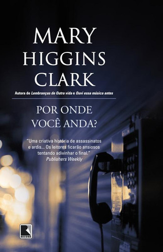 Por onde você anda?, de Clark, Mary Higgins. Editora Record Ltda., capa mole em português, 2014