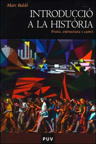 Introducció A La Història, De Marc Baldó. Editorial Publicacions De La Universitat De València, Tapa Blanda, Edición 1 En Español, 2009