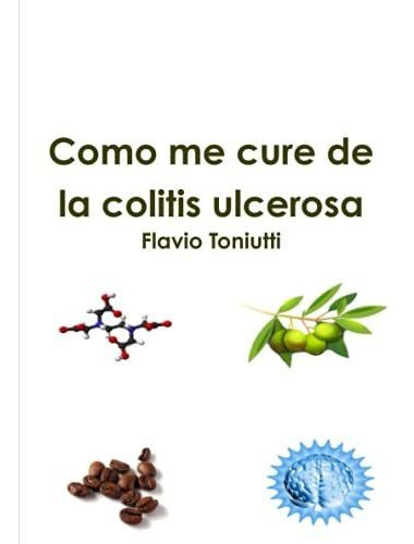 Como Me Cure De La Colitis Ulcerosa