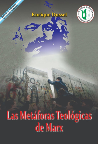 Dussel - Obras - Las Metaforas Teologicas De Marx- Docencia
