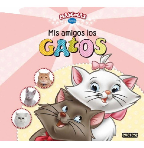 Mis Amigos Los Gatos Mascotas Disney