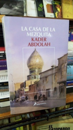 Kader Abdolah - La Casa De La Mezquita&-.