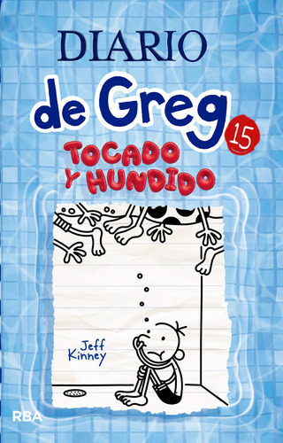 Libro Diario De Greg 15: Tocado Y Hundido De Jeff Kinney