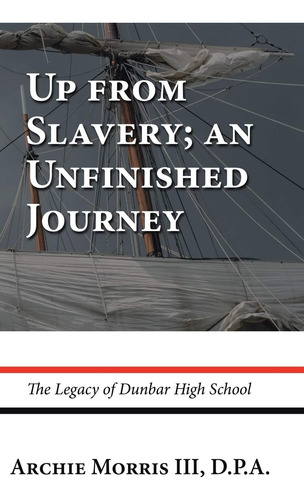 Libro: Up From Slavery; An Unfinished Journey: The Legacy Of