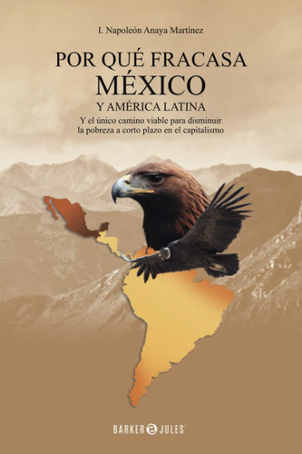 Libro: Porque Fracasa México Y América Latina (spanish Editi