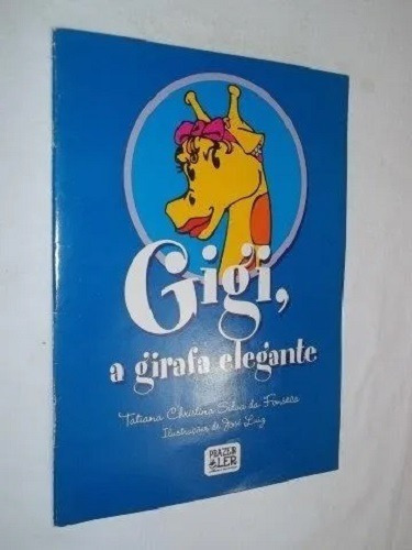 Livro Gigi A Girafa Elegante - Tatiana Christina