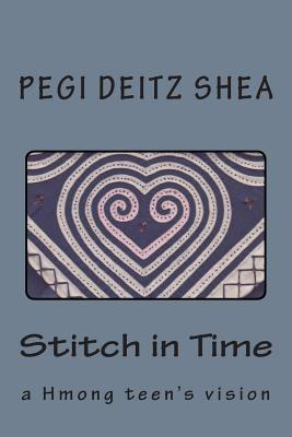 Libro Stitch In Time: A Hmong Teen's Vision - Shea, Pegi ...
