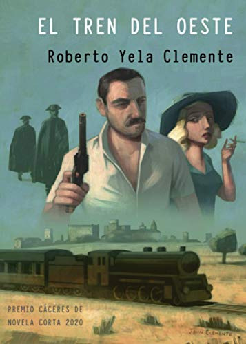 El Tren Del Oeste (spanish Edition)