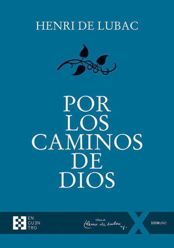 Por los caminos de Dios, de DE LUBAC, HENRI. Editorial ENCUENTRO, tapa blanda en español