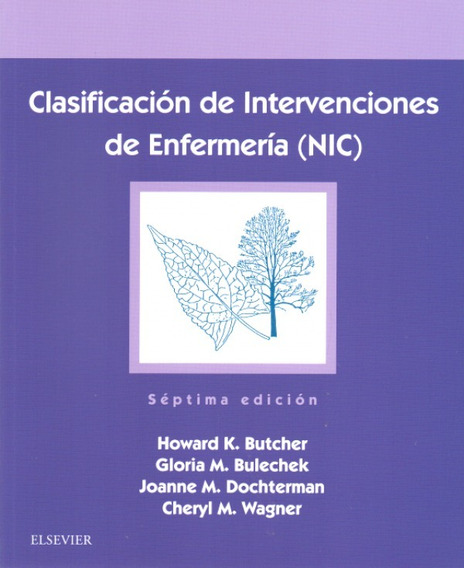 Clasificación de Intervenciones de Enfermería (NIC). 7ª 