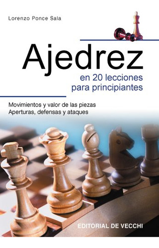 Libro Ajedrez En 20 Lecciones Para Principiantes  De Ponce S