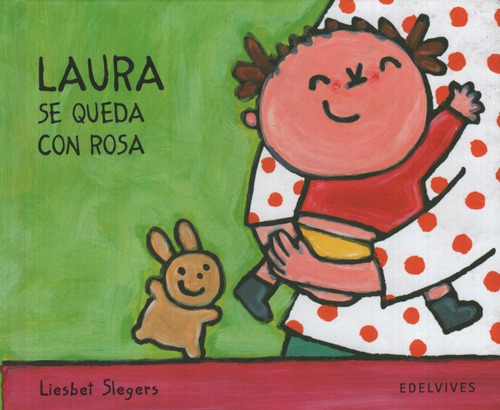 Laura Se Queda Con Rosa - Imprenta Mayuscula