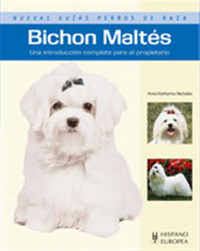 Bichon Maltes (nuevas Guias Perros De Raza) - Nicholas,anna