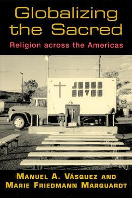 Libro Globalizing The Sacred : Religion Across The Americ...
