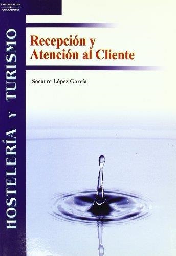 Recepcion Y Atencion Al Cliente, De Lopez Garcia, Socorro. Editorial Paraninfo, Tapa Tapa Blanda En Español, 2003