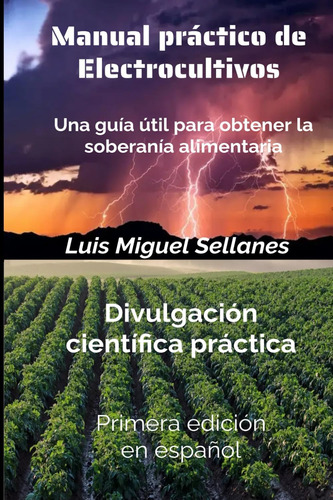 Libro: Manual Práctico De Electrocultivos: Una Guía Útil Par