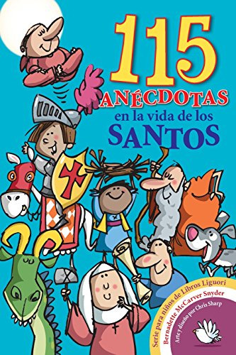 115 Anecdotas En La Vida De Los Santos
