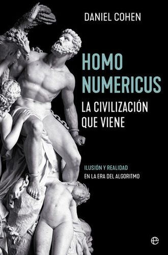 Homo Numericus   La Civilizacion Que Viene