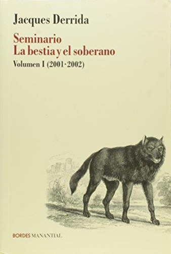 Seminario La Bestia Y El Soberano Volumen 1 2001 - 2002