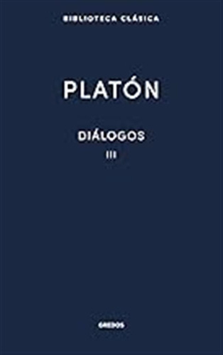 Diálogos Iii Platón: Fedón, Banquete Y Fedro: 021 (nueva Bib