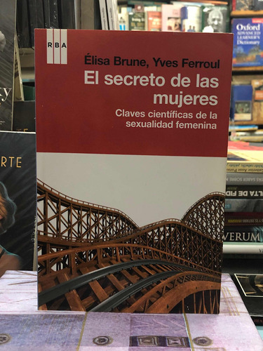 El Secreto De Las Mujeres - Brune Y Ferroul - Rba